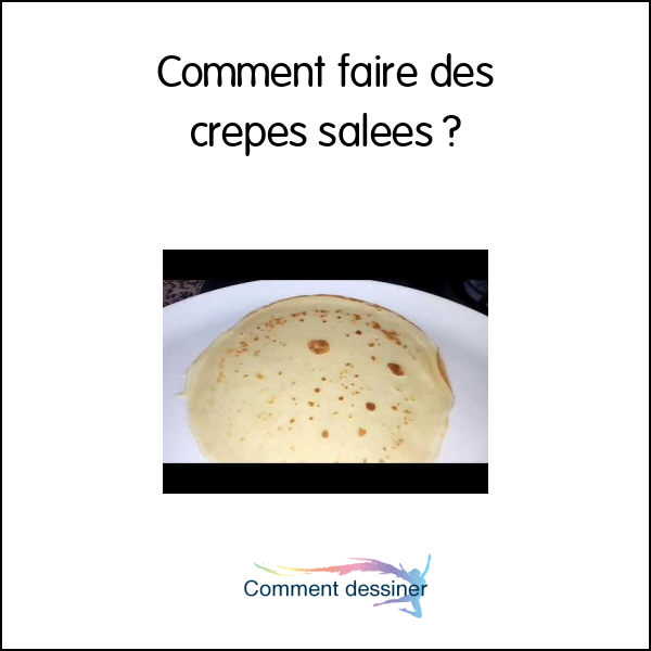 Comment faire des crepes salées